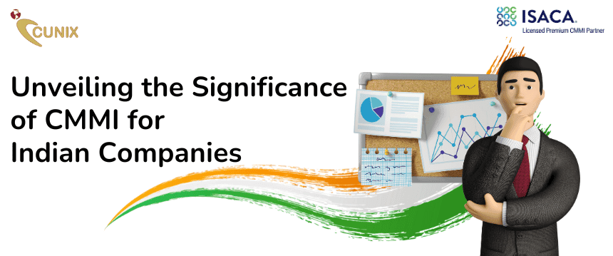 Unveiling the Significance of CMMI for Indian Companies